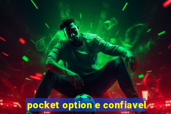 pocket option e confiavel